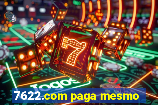 7622.com paga mesmo